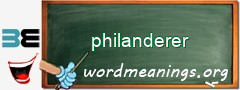 WordMeaning blackboard for philanderer